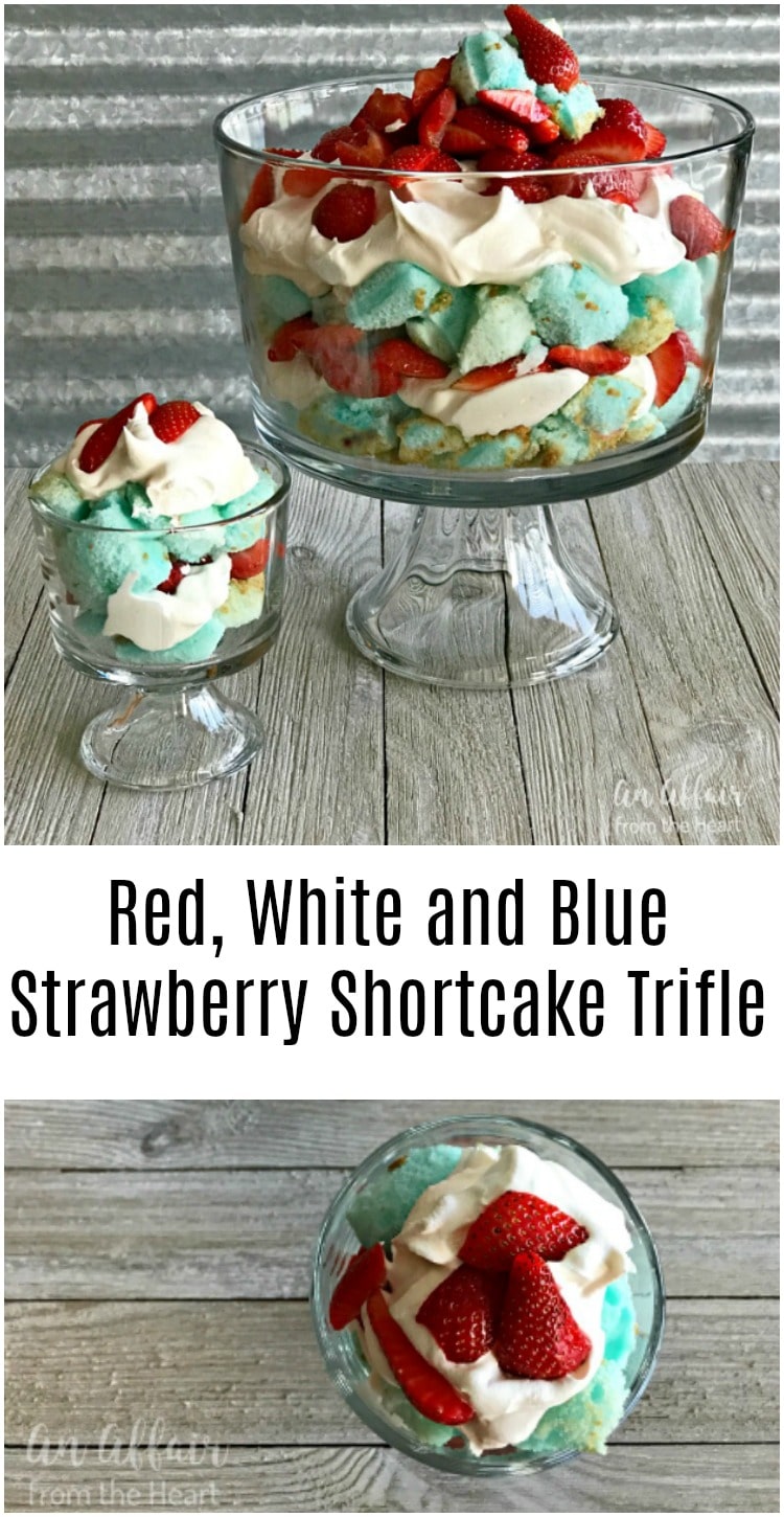 Red, White and Blue Strawberry Shortcake Trifle from An Affair from the Heart