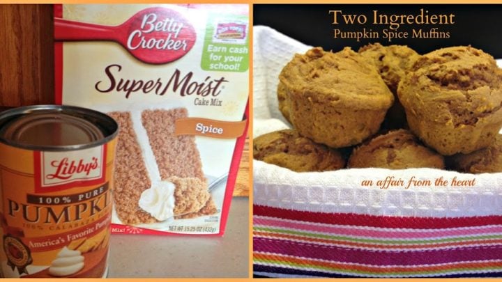 Two Ingredient Pumpkin Spice Muffins An Affair From The Heart