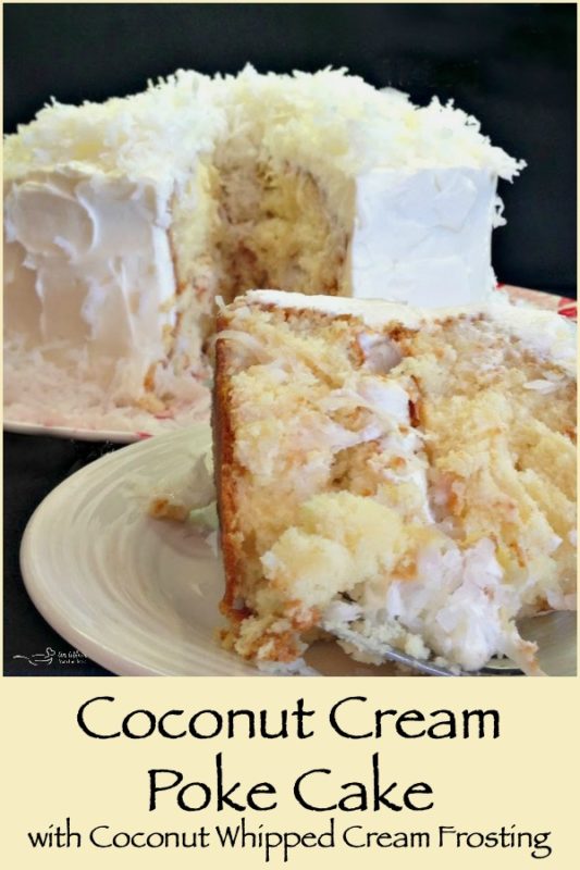 Coconut Cream Poke Cake with Coconut Whipped Cream Frosting