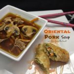 Soup is a square bowl and an egg roll cut in half on a white plate with chopsticks. Text "Oriental Pork soup"