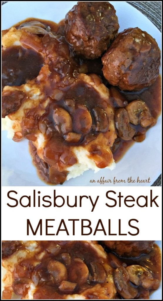 Salisbury Steak Meatballs -- An Affair from the Heart