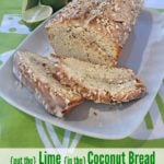 lime coconut bread on a white platter with text " put the Lime in the Coconut Bread"