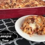 Lasagna in a casserole dish and a piece on a white plate with text "Lasagna Toss"