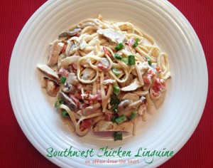 Southwest Chicken Linguine - An Affair From the Heart