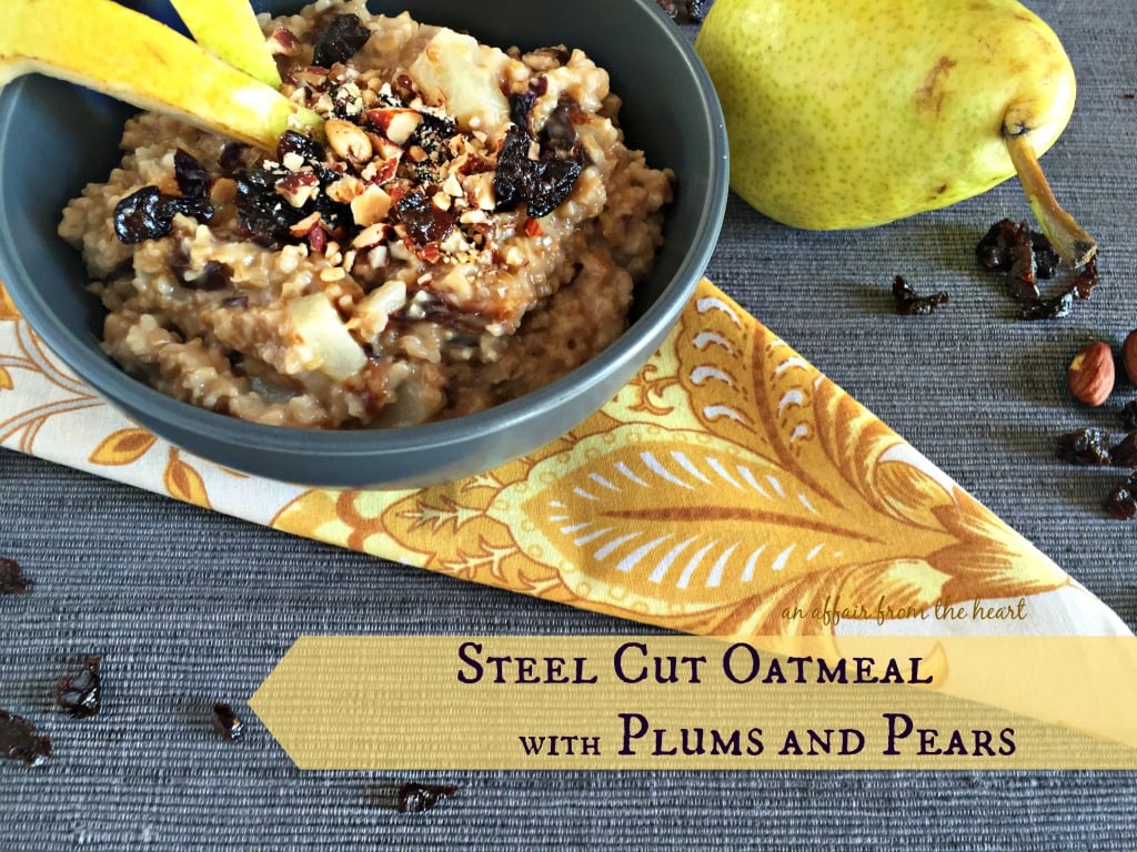 Steel Cut Oatmeal with Plum and Pears