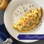 Overhead of Omelet on a white plate with text "Resort Omelets"