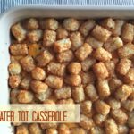 Overhead of casserole with text "tater tot casserole"
