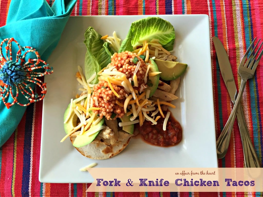 Fork & Knife Chicken Tacos - An Affair from the Heart 