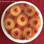 Overhead of From Scratch Pineapple Upside Down Cake on a whit plate