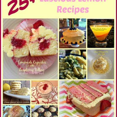 Lemon Love ~~ 25+ Luscious Lemon Recipes
