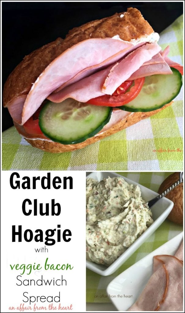Garden Club Hoagie with Veggie Bacon Sandwich Spread - An Affair from the Heart