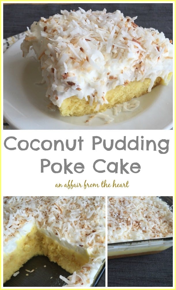 Coconut Pudding Poke Cake - An Affair from the Heart