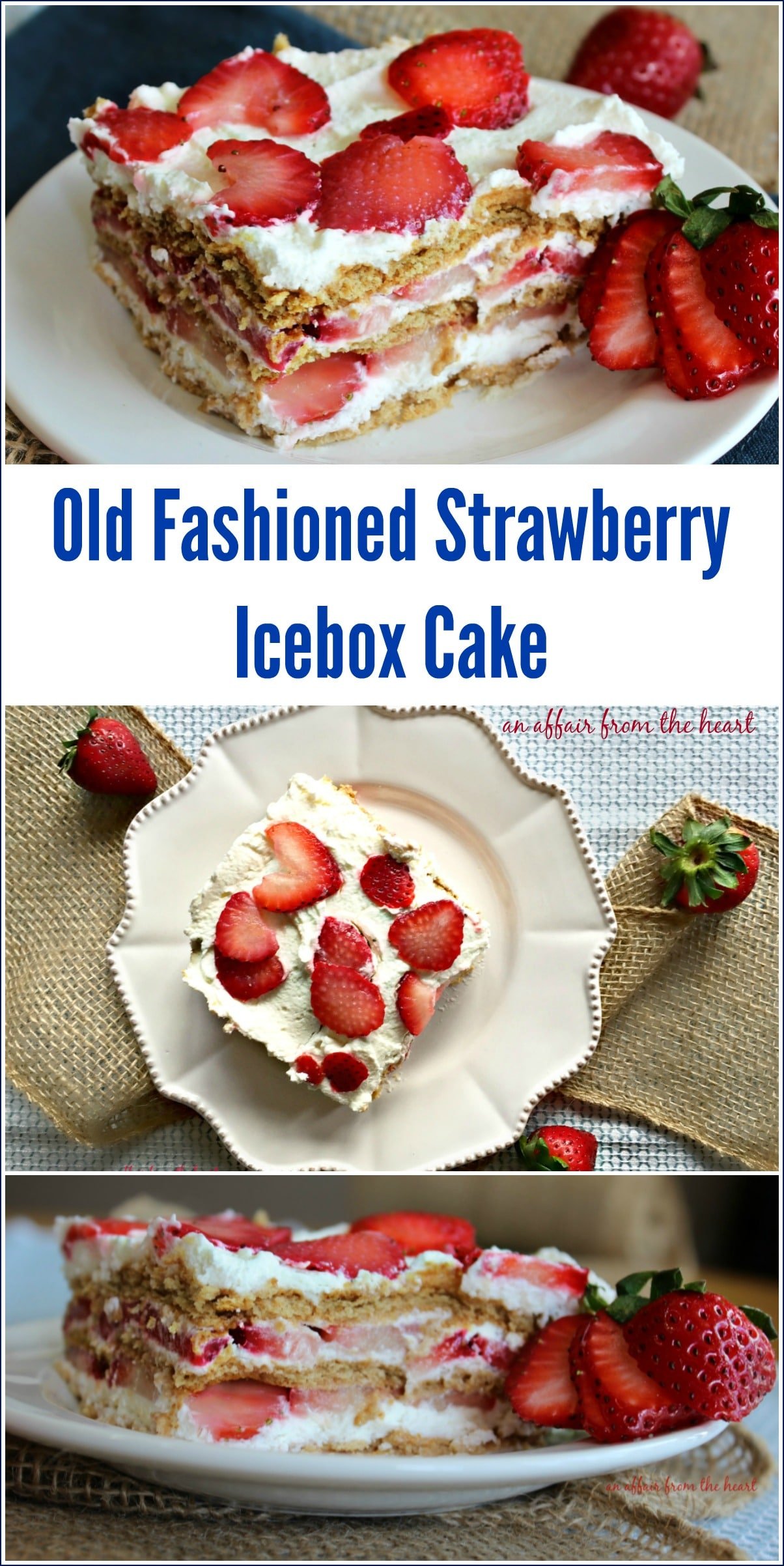 Old Fashioned Strawberry Icebox Cake - An Affair from the Heart