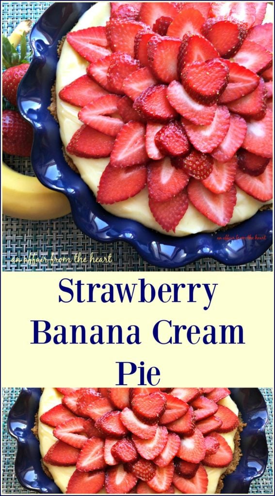 Strawberry Banana Cream Pie An Affair from the Heart