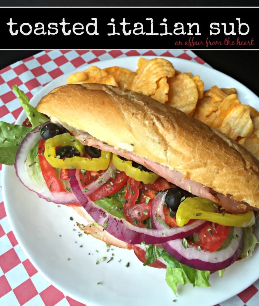 Toasted Italian Sub Sandwiches - An Affair from the Heart 