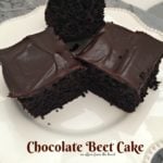 Close up of cake on a white serving plate with text "Chocolate Beet Cake"