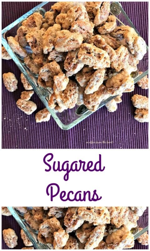 Sugared Pecans Recipe - great for sncaking, holiday platters, and gifts!