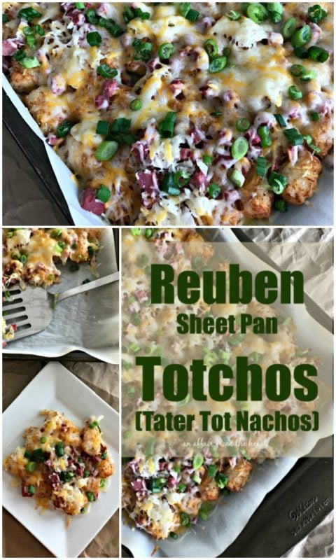 Reuben Sheet Pan Totchos (Tater Tot Nachos) - An Affair from the Heart