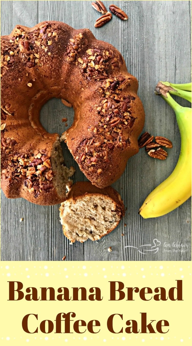 Banana Brea Coffee Cake - An Affair from the Heart