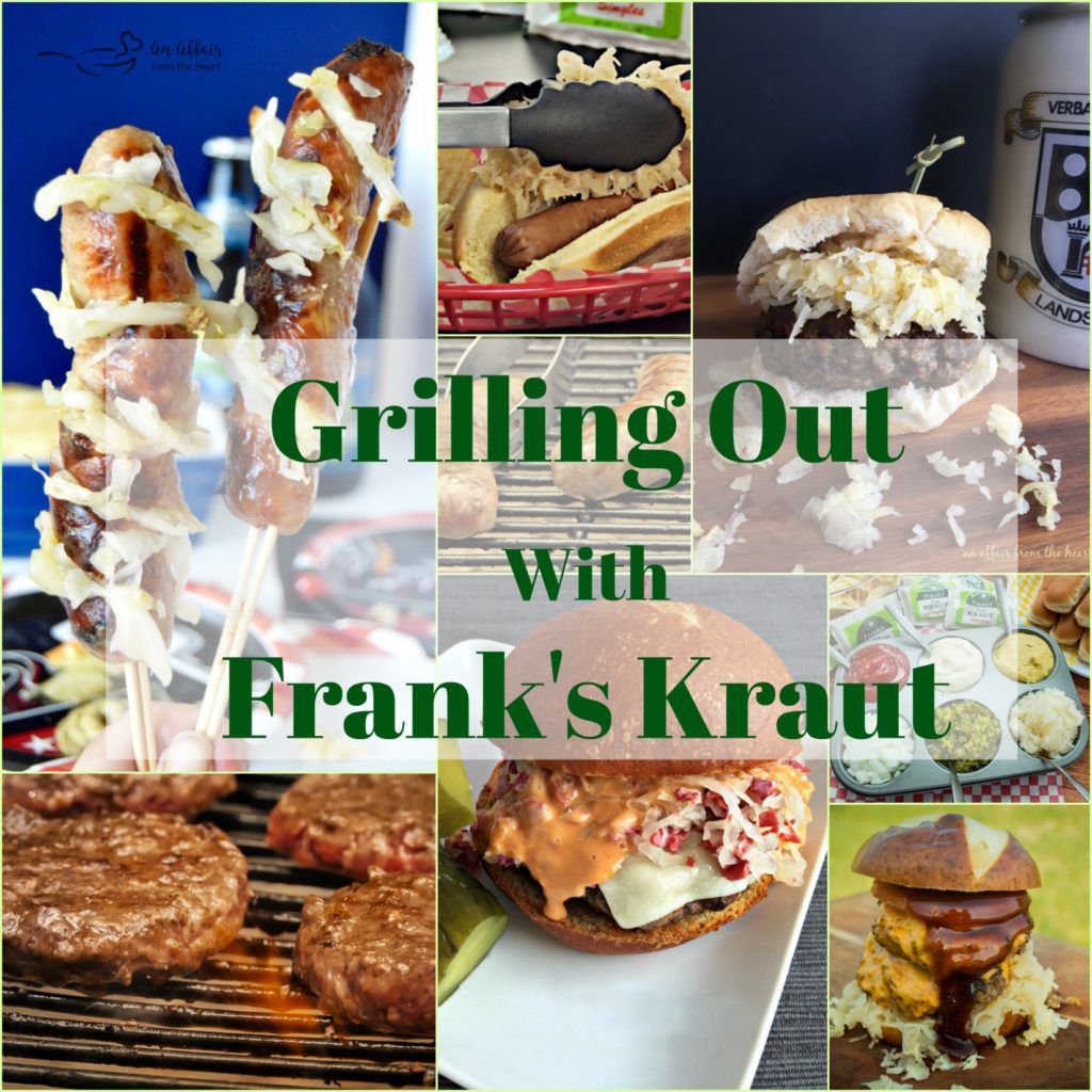 Grilling Out with Frank's Kraut Sauerkraut is the new condiment in town!