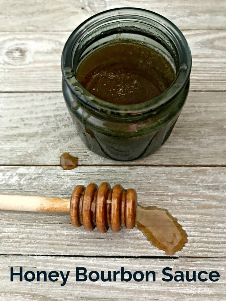 Honey Bourbon Sauce An Affair from the Heart