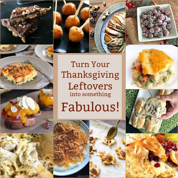 Turn Your THANKSGIVING LEFTOVERS into somethng FABULOUS - TONS of RECIPES to re-purpose Leftovers