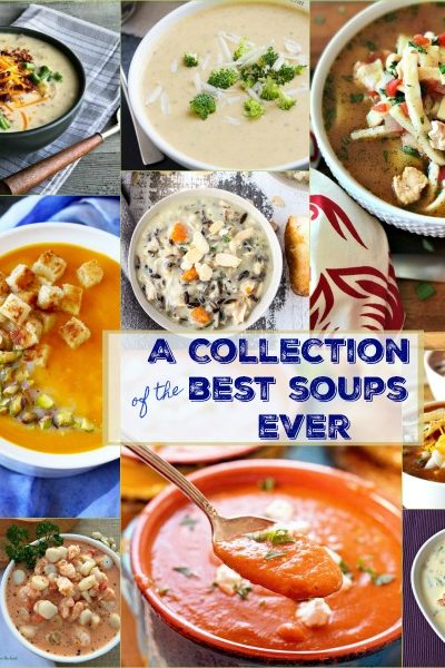 A collection of the Best Soups EVER