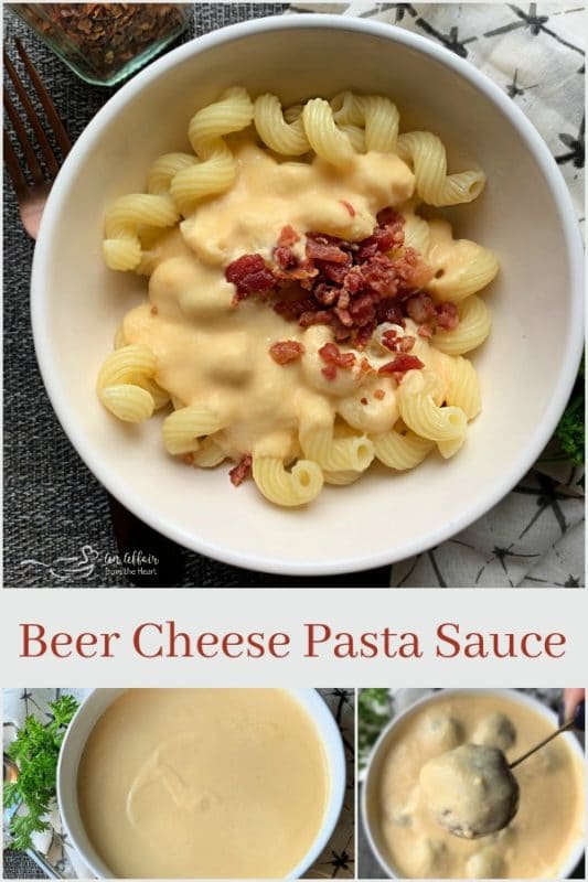 Beer Cheese Pasta Sauce - An Affair from the Heart