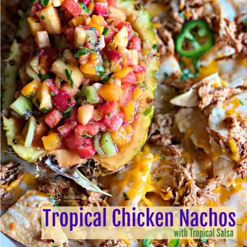 Tropical Chicken Nachos with Tropical Salsa