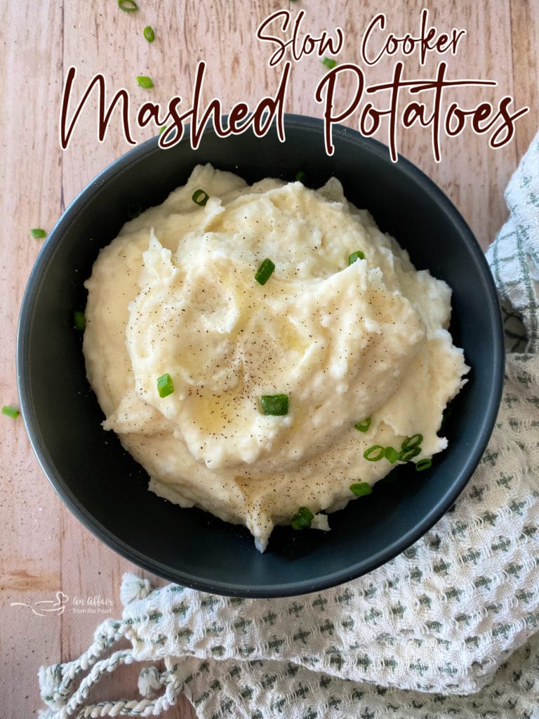 The BEST Slow Cooker Mashed Potatoes - An Affair from the Heart